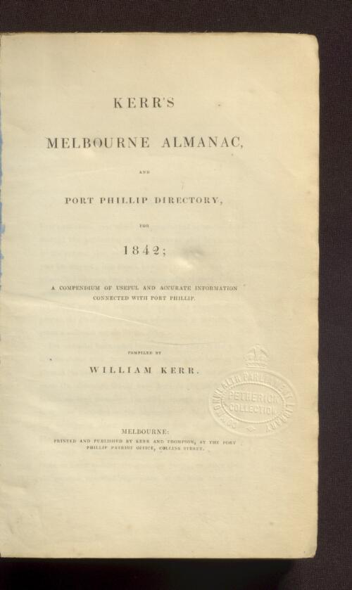 Kerr's Melbourne almanac and Port Phillip directory for ... : a compendium of useful and accurate information connected with Port Phillip