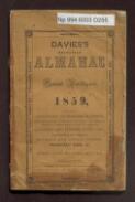 Davies's Tasmanian almanac and general intelligencer for 1859 : containing a chronology of remarkable events : rising and setting of the sun : age, setting and phases of the moon : common notes, epochs, eclipses, etc. : gardening and farming operations : Government of Tasmania, Supreme and County Courts, etc