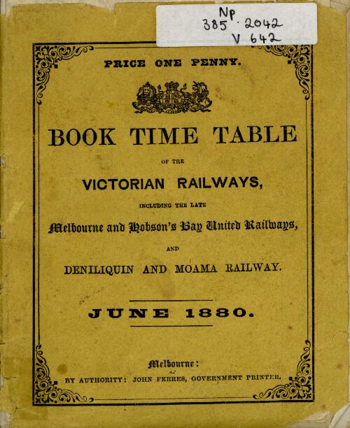 Book time table of the Victorian Railways : including the late Melbourne and Hobson's Bay United Railways and the Deniliquin and Moama Railway, 1st June 1880