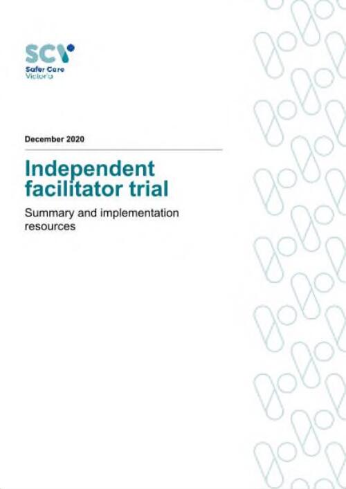 Independent facilitator trial : summary and implementation resources