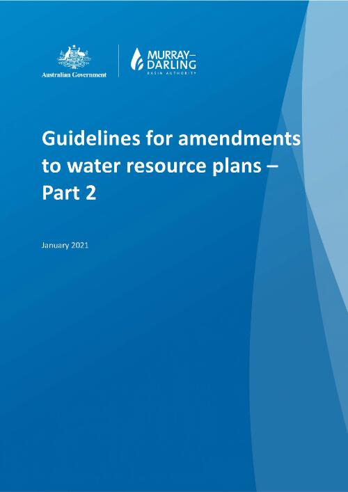 Guidelines for amendments to water resource plans. Part 2 / Australian Government, Murray-Darling Basin Authority