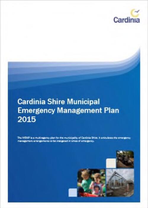 Cardinia Shire municipal emergency management plan 2015 / Prepared by: Cardinia Shire Council (Community Risk and Emergency Management Unit)