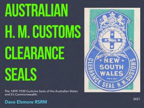 Australian H. M. customs clearance seals : the 1899-1930 customs seals of the Australian states and its Commonwealth / Dave Elsmore