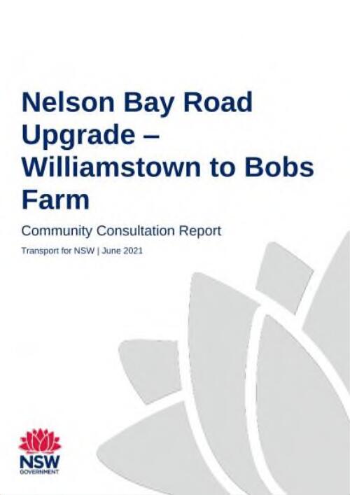 Nelson Bay Road upgrade : Williamstown to Bobs Farm : community consultation report June 2021 / Transport for NSW