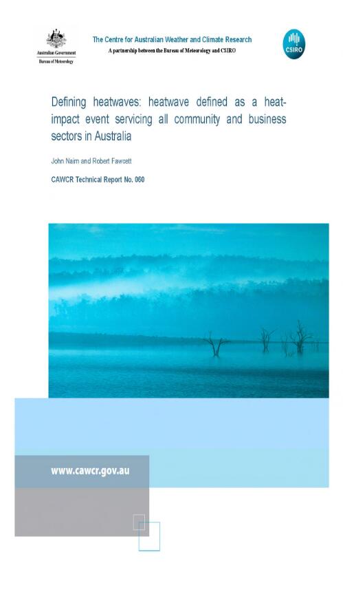 Defining heatwaves : heatwave defined as a heat-impact event servicing all community and business sectors in Australia / John Nairn and Robert Fawcett