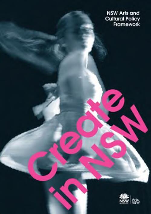 NSW Arts and Cultural Policy Framework : Create in NSW / Arts NSW