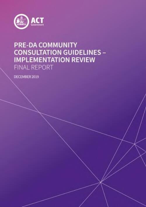 Pre-DA community consultation guidelines : implementation review : final report / ACT Government