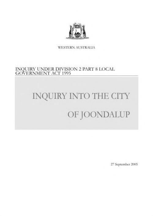 Inquiry into the City of Joondalup : inquiry under Division 2, Part 8, Local Government Act 1995