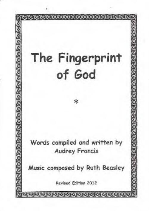 The fingerprint of god / words compiled and written by Audrey Francis ; music composed by Ruth Beasley