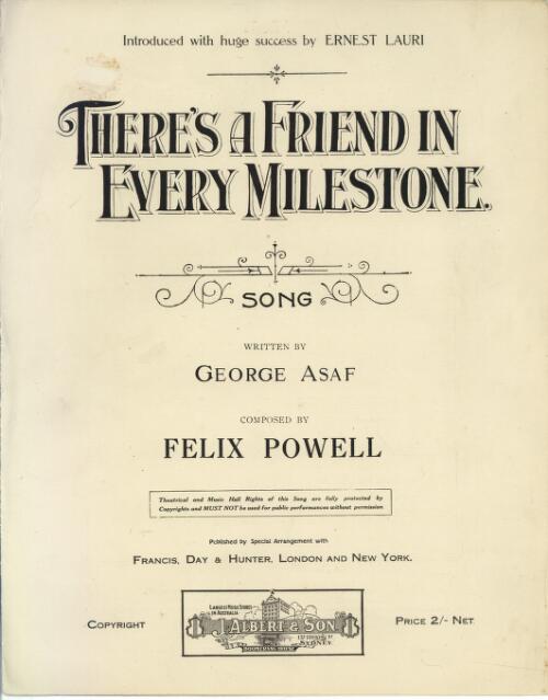 There's a friend in every milestone [music] : song / written by George Asaf ; composed by Felix Powell