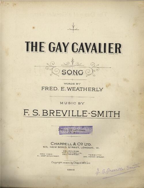 The gay cavalier [music] : song / words by Fred. E. Weatherly ; music by F.S. Breville-Smith