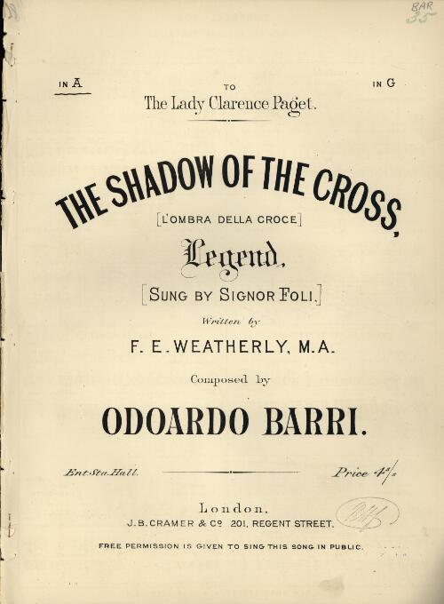 The shadow of the cross [music] = L'ombra della croce : legend / by Odoardo Barri ; words by F. E. Weatherley, Italian version by Francesco Mottino