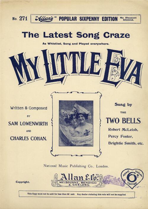 My little Eva [music] / written & composed by Sam Lowenwirth and Charles Cohan ; [arranged by J. Chas. Moore]