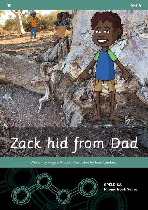 Zak hid from dad / written by Angela Weeks ; illustrated by Trent Lambert