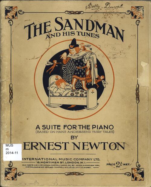The sandman and his tunes : suite for the piano, based on Hans Andersen's Fairy tales / by Ernest Newton