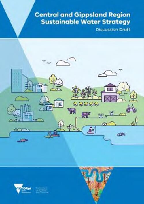 Central and Gippsland region sustainable water strategy : discussion draft / author, The State of Victoria Department of Environment, Land, Water and Planning