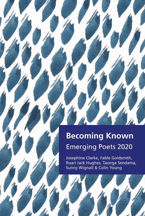 Becoming known : emerging poets 2020