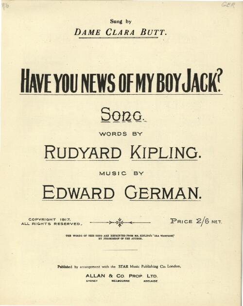 Have you news of my boy Jack? [music] / words by Rudyard Kipling ; music by Edward German