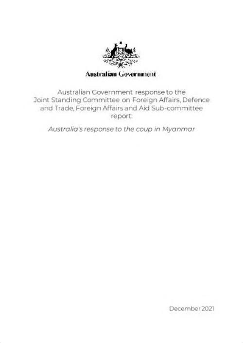 Australian Government response to the Joint Standing Committee on Foreign Affairs, Defence and Trade, Foreign Affairs and Aid Sub-committee report : Australia's response to the coup in Myanmar / Australian Government