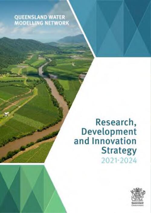 Research, Development and Innovation Strategy 2021-2024 / Prepared by: Queensland Water Modelling Network, Landscape Sciences, Department of Environment and Science