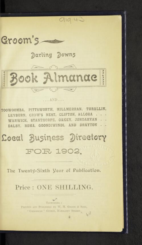 Groom's Darling Downs book almanac and Toowoomba...local business directory for 1902, 1904-1908