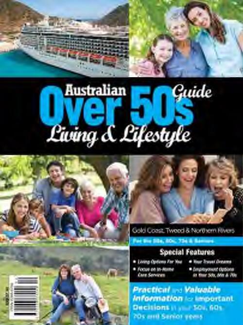 Australian over 50s living & lifestyle guide : Gold Coast, Tweed & Northern Rivers