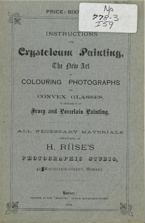 Instructions for crystoleum painting : the new art of colouring photographs on convex glasses in imitation of ivory and porcelain painting