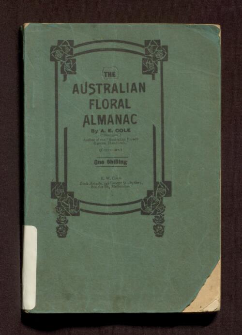 The Australian floral almanac / by A.E. Cole