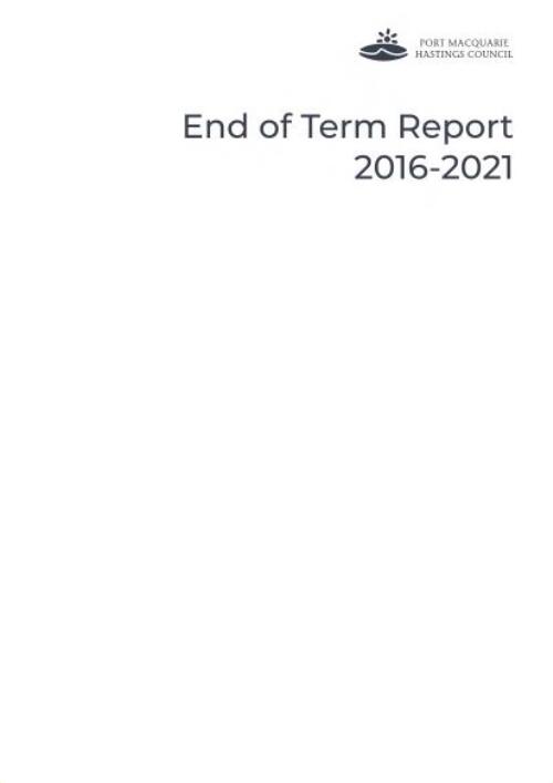 End of Term Report 2016-2021 / Port Macquarie Hastings Council
