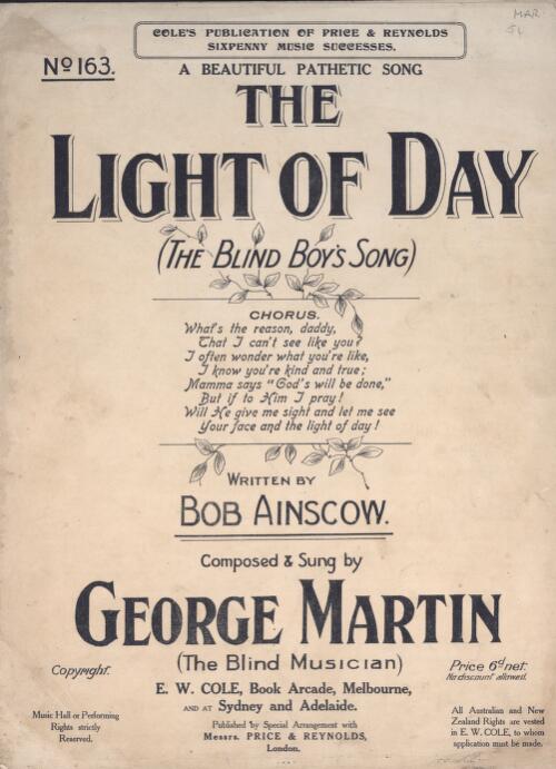 The light of day [music] : the blind boy's song / written by Bob Ainscow ; composed & sung by George Martin (the blind musician)