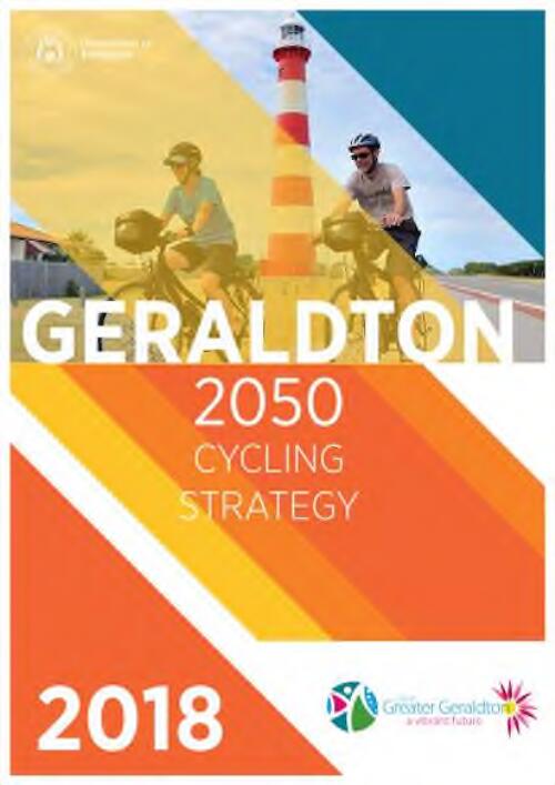 Geraldton 2050 cycling strategy / Department of Transport, City of Greater Geraldton