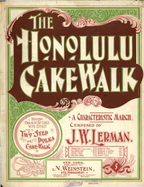 The Honolulu cake walk [music] : a characteristic march / composed by J. W. Lerman