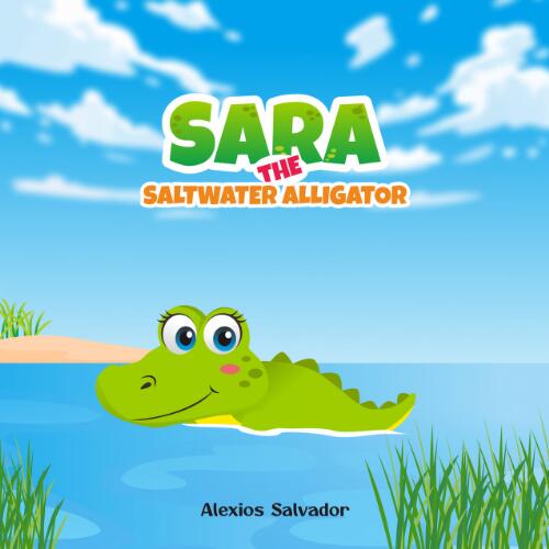 Sara the saltwater alligator / Alexios Paul