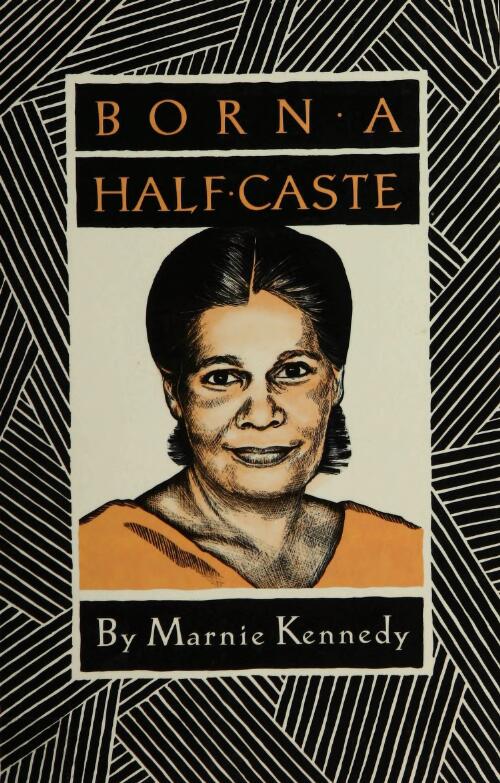 Born a half caste / by Marnie Kennedy