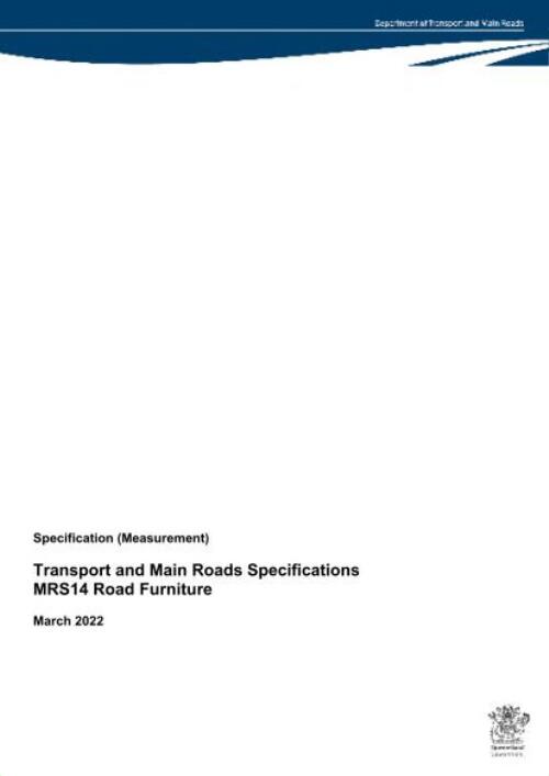 Transport and Main Roads specifications MRS14 Road furniture / Department of Transport and Main Roads
