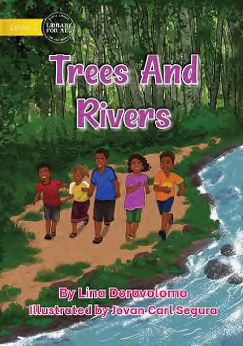 Trees And Rivers / by Lina Dorovolomo ; illustrated by Jovan Carl Segura