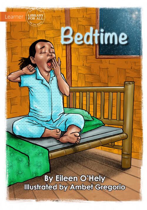 Bedtime / by Eileen O'Hely ; illustrated by Ambet Gregorio