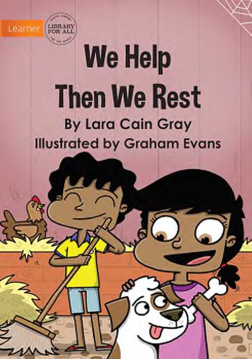 We help then we rest / by Lara Cain Gray ; illustrated by Graham Evans