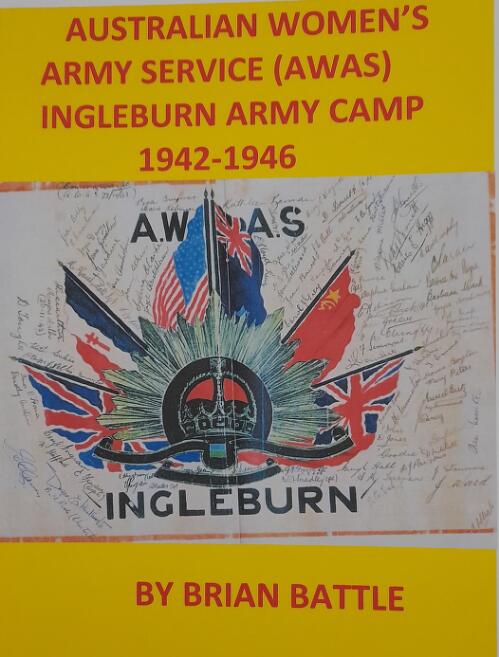 Australian Women's Army Service (AWAS) Ingleburn army camp 1942-1946 / Brian Battle