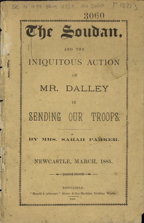 The Soudan, and the iniquitous action of Mr. Dalley in sending our troops / by Sarah Parker