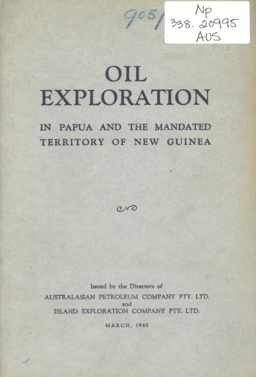 Oil exploration in Papua and the mandated territory of New Guinea