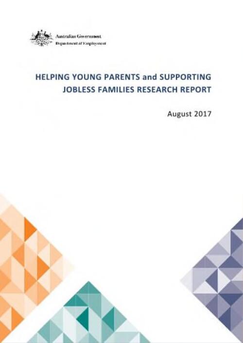 HELPING YOUNG PARENTS and SUPPORTING JOBLESS FAMILIES RESEARCH REPORT : August 2017