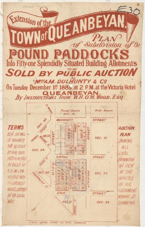 Extension of Town of Queanbeyan : plan of subdivision of the Pound Paddocks into fifty-one splendidly situated building allotments to be sold by public auction on Tuesday December 1st. 1885, at 2 p.m. at the Victoria Hotel Queanbeyan by instructions from W.H. O'M. Wood Esq. / by Mess. A.M. Dulhunty & Co