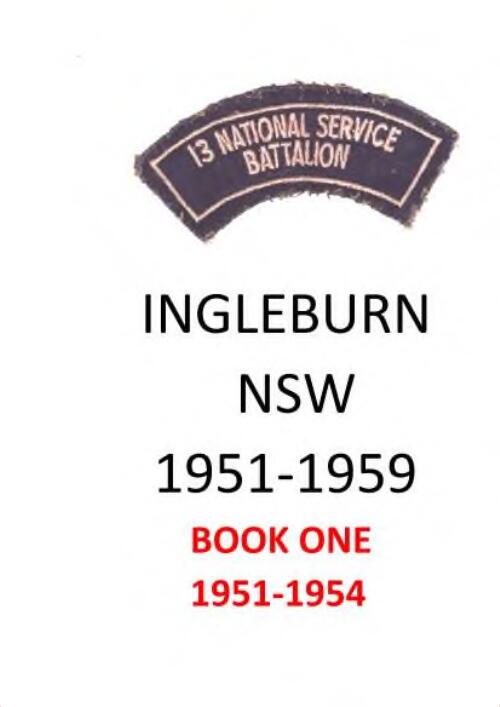 13 National Service Battalion Ingleburn NSW 1951-1959. book one 1951-1954 / Brian Battle