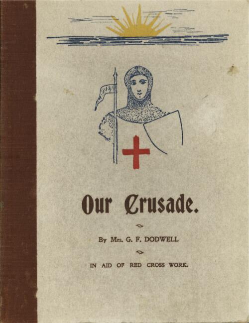 Our crusade / by Mrs. G.F. Dodwell
