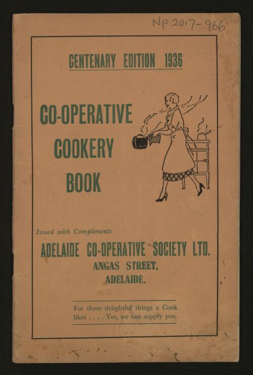 Co-operative cookery book / issued with compliments Adelaide Co-operative Society
