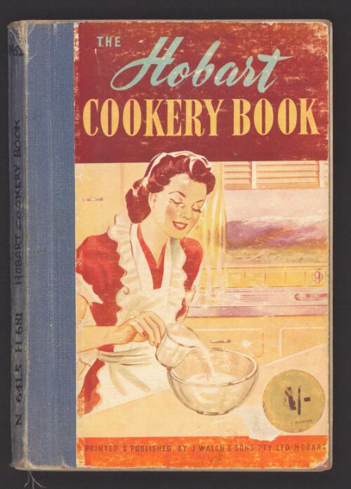 Hobart cookery book of tested recipes, household hints and home remedies
