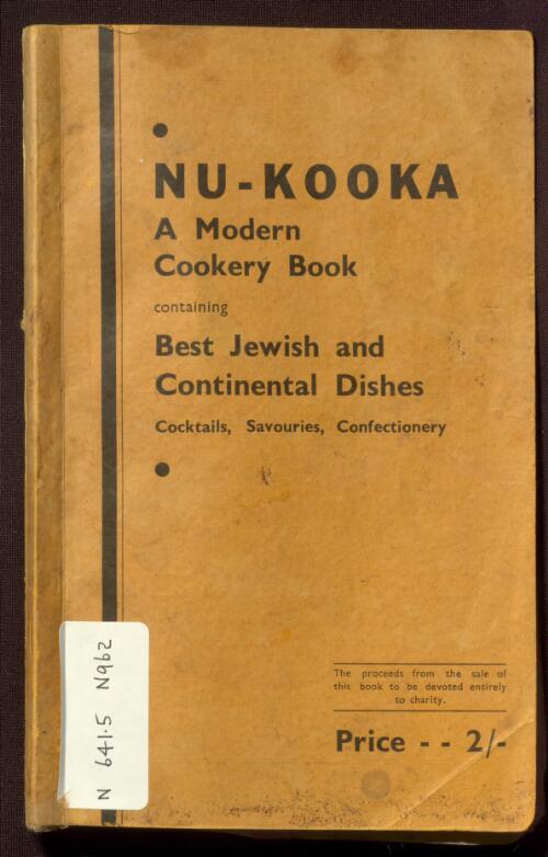 Nu-kooka, a modern cookery book : containing best Jewish and continental dishes, cocktails, savouries, confectionery