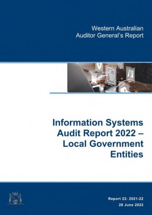 Information systems audit report 2022 - local government entities / Office of the Auditor General Western Australia
