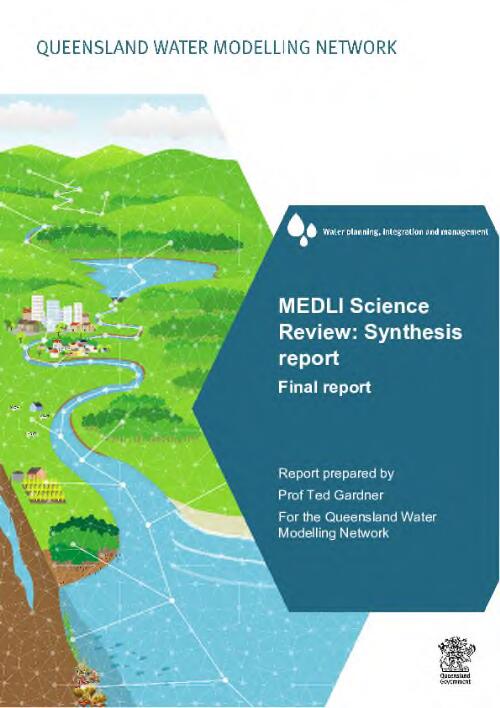 MEDLI Science Review: Synthesis report / prepared by Prof Ted Gardner for the Queensland Water Modelling Network